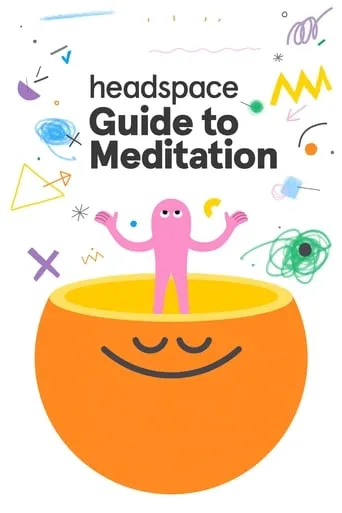 Headspace Guide to Meditation TV series poster - Rated 7.88/10