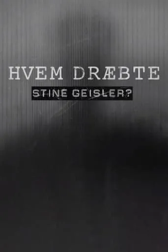 Hvem Dræbte Stine Geisler? TV series poster - Rated 6/10