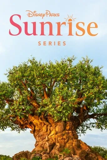 Disney Parks Sunrise Series TV series poster - Rated 6.333/10