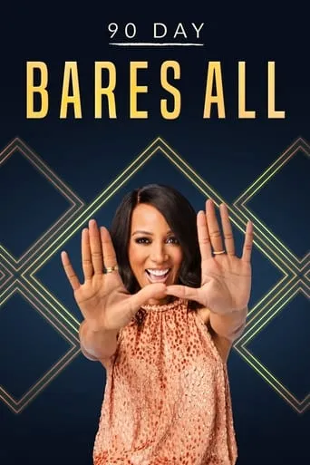 90 Day Bares All TV series poster - Rated 5.8/10