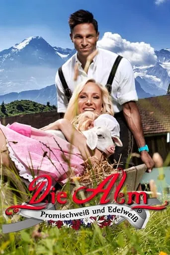 Die Alm - Promischweiß und Edelweiß TV series poster - Rated 7/10