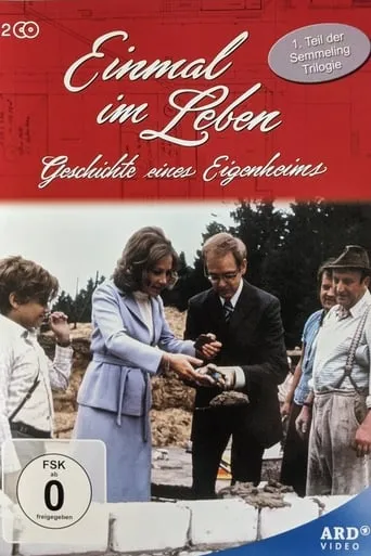 Einmal im Leben - Geschichte eines Eigenheims TV series poster - Rated 7/10