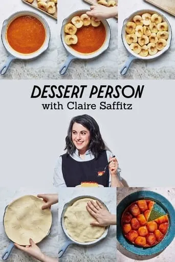 Dessert Person with Claire Saffitz TV series poster - Rated 5/10
