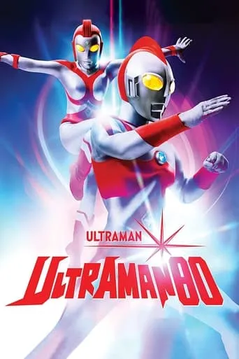 Ultraman 80 TV series poster - Rated 8/10