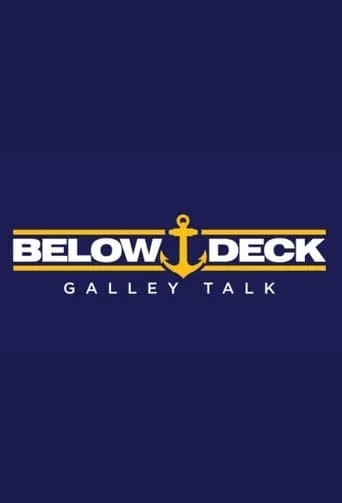 Below Deck Galley Talk TV series poster - Rated 6/10