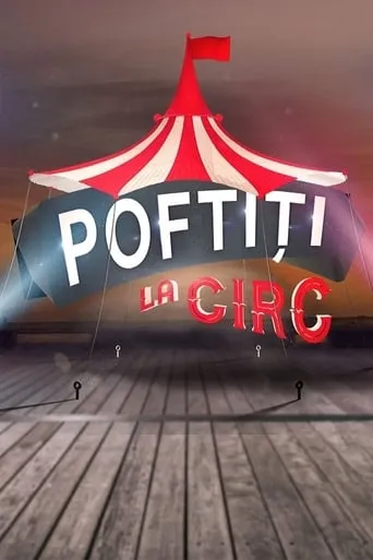 Poftiti La Circ TV series poster - Rated 10/10