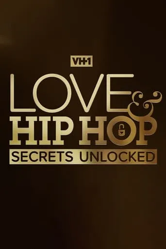 Love & Hip Hop: Secrets Unlocked TV series poster - Rated 9/10