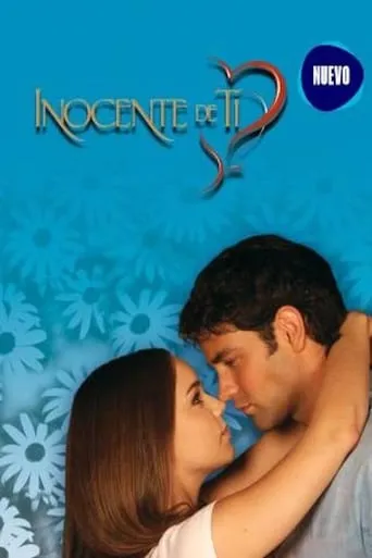 Inocente de Ti TV series poster - Rated 6.745/10