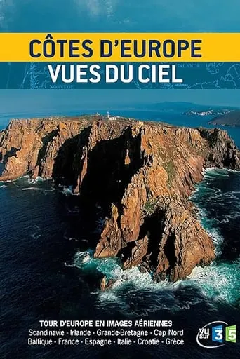 Côtes d'Europe vues du ciel TV series poster - Rated 8/10