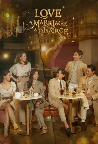 Love (ft. Marriage and Divorce) TV series poster - Rated 6.833/10