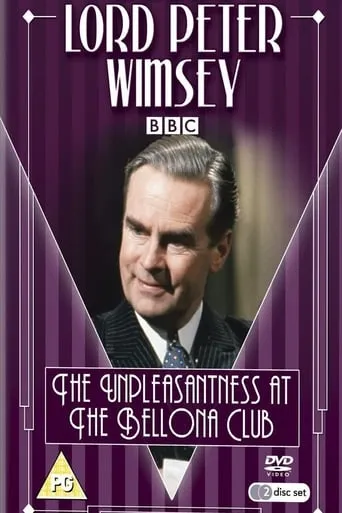 Lord Peter Wimsey Mysteries: The Unpleasantness at the Bellona Club TV series poster - Rated 5.5/10