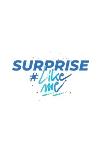 Surprise #LikeMe TV series poster - Rated 7/10