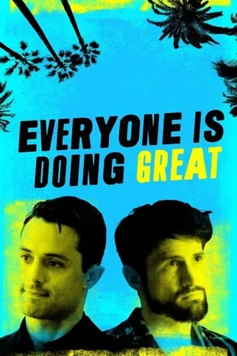 Everyone Is Doing Great TV series poster - Rated 6.3/10