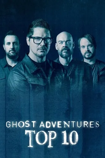 Ghost Adventures: Top 10 TV series poster - Rated 8.2/10