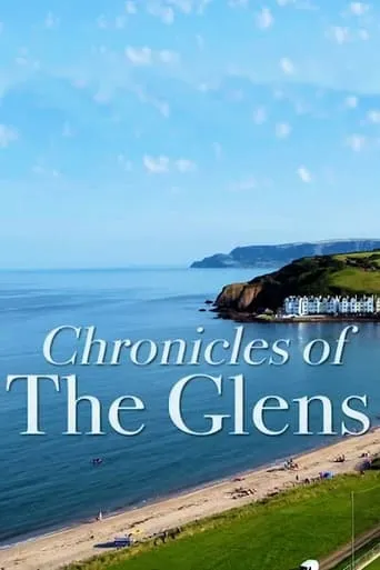 Chronicles of the Glens TV series poster - Rated 7/10