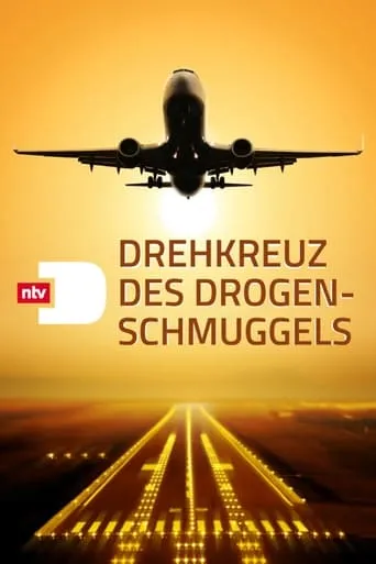 Drehkreuz des Drogenschmuggels TV series poster - Rated 9/10