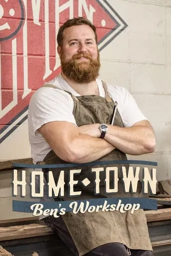 Home Town: Ben's Workshop TV series poster - Rated 5/10