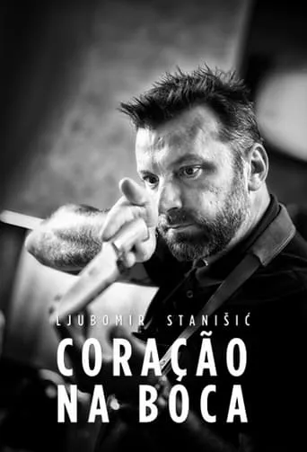 Ljubomir Stanisic - Coração na Boca TV series poster - Rated 10/10