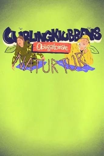 Curlingklubbens obligatoriske naturtur TV series poster - Rated 9/10