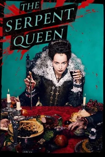 The Serpent Queen TV series poster - Rated 7.512/10