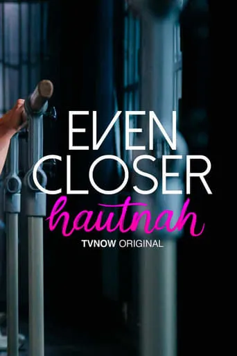 Even Closer TV series poster - Rated 5.8/10