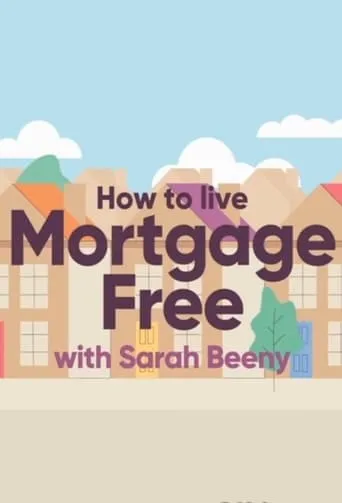 How to Live Mortgage Free with Sarah Beeny TV series poster - Rated 2/10