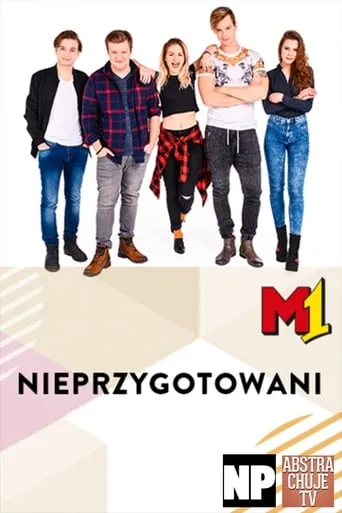 Nieprzygotowani TV series poster - Rated 2/10