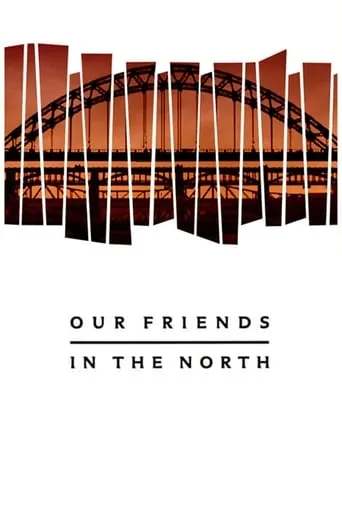 Our Friends in the North TV series poster - Rated 7.3/10