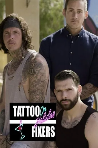 Tattoo Fixers on Holiday TV series poster - Rated 10/10