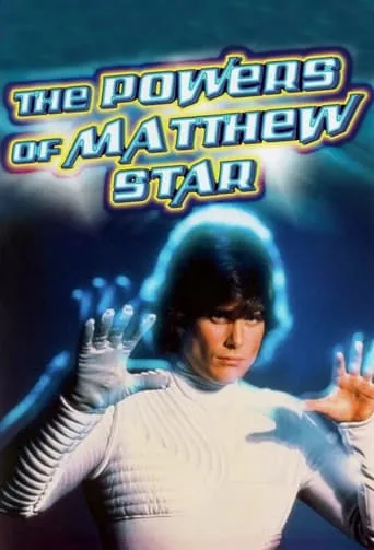 The Powers of Matthew Star TV series poster - Rated 5.6/10