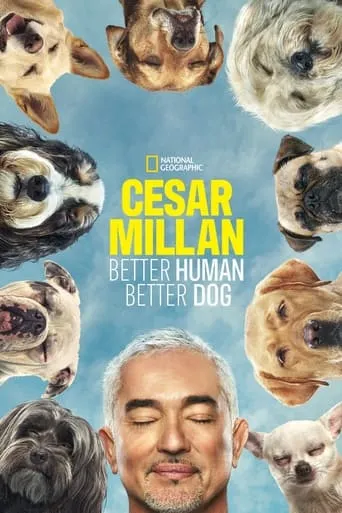 Cesar Millan: Better Human, Better Dog TV series poster - Rated 8.6/10