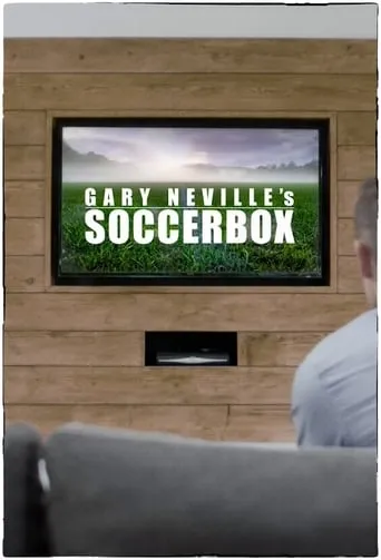 Gary Neville's Soccerbox TV series poster - Rated 5/10
