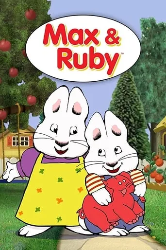 Max and Ruby TV series poster - Rated 6.514/10