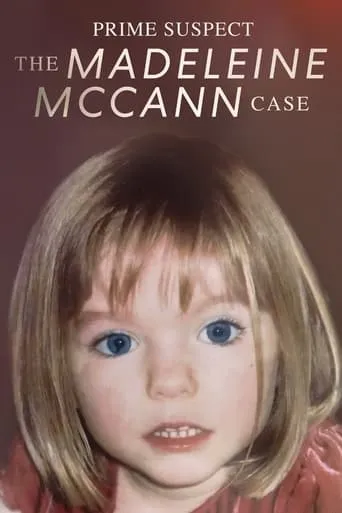 Prime Suspect: The Madeleine McCann Case TV series poster - Rated 6.6/10