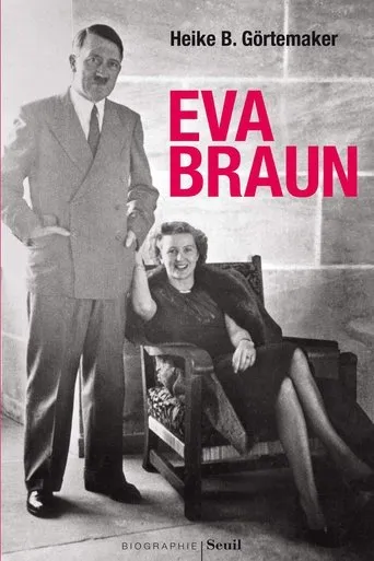 Eva Braun: Life and Death with the Führer TV series poster - Rated 8/10