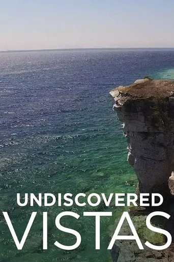 Undiscovered Vistas TV series poster - Rated 9/10