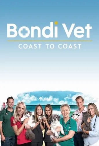 Bondi Vet: Coast to Coast TV series poster - Rated 10/10