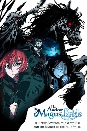 The Ancient Magus' Bride: The Boy from the West and the Knight of the Blue Storm TV series poster - Rated 7.7/10