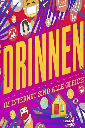 Drinnen - Im Internet sind alle gleich TV series poster - Rated 9/10