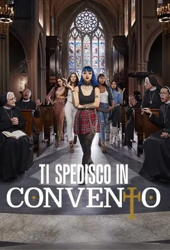 Ti spedisco in convento Italia TV series poster - Rated 6/10