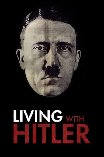 Living with Hitler TV series poster - Rated 9.2/10