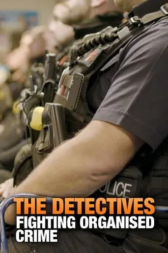 The Detectives: Fighting Organised Crime TV series poster - Rated 8/10