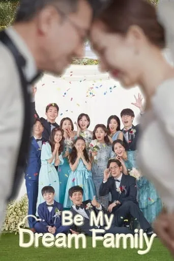 Be My Dream Family TV series poster - Rated 6.8/10