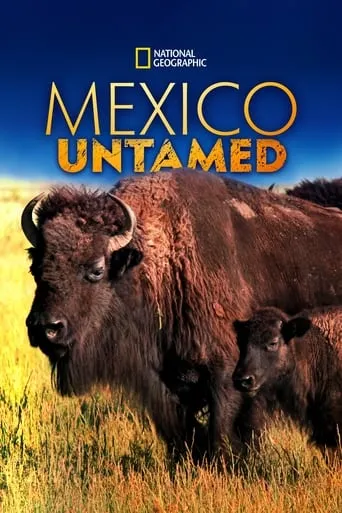 Mexico Untamed TV series poster - Rated 9.5/10
