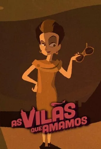 As Vilãs Que Amamos TV series poster - Rated 9/10