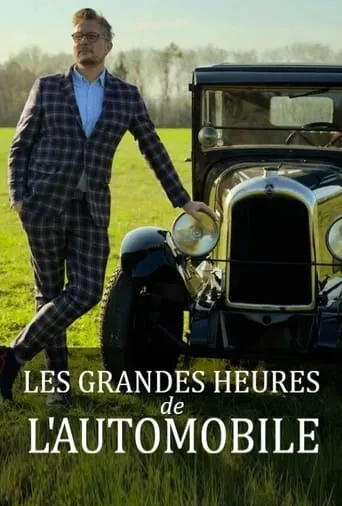 Les grandes heures de l'automobile TV series poster - Rated 8/10