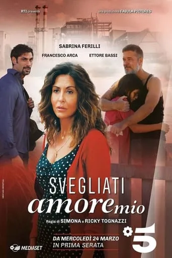 Svegliati amore mio TV series poster - Rated 6.8/10