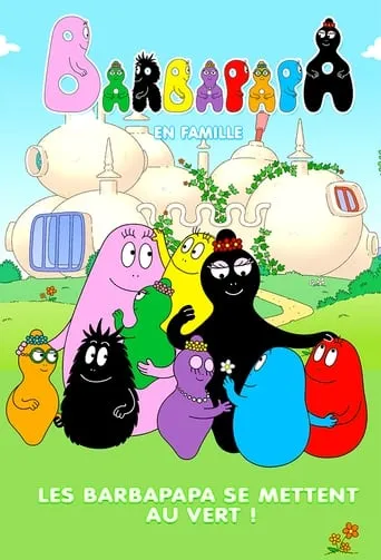 Barbapapa: One Big Happy Family! TV series poster - Rated 8/10