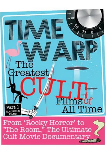 Time Warp: The Greatest Cult Films of All Time TV series poster - Rated 7.5/10