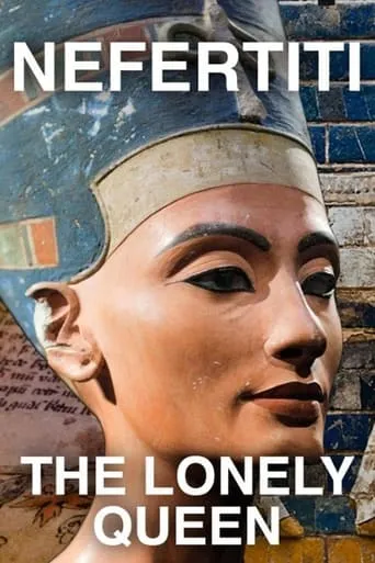 Nefertiti - The Lonely Queen TV series poster - Rated 6/10